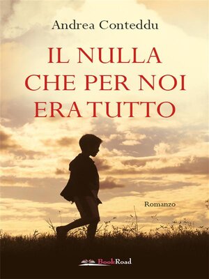 cover image of Il Nulla che per noi era tutto
